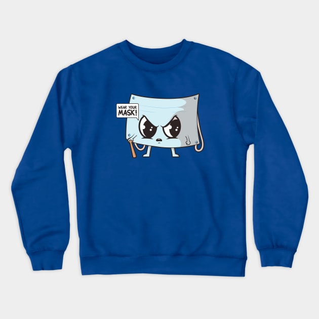 Funny Cartoon Mask Mandate Crewneck Sweatshirt by SLAG_Creative